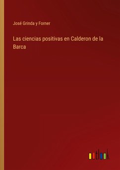 Las ciencias positivas en Calderon de la Barca