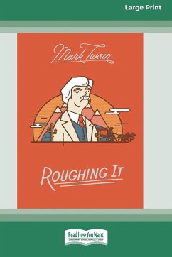 Roughing It [Large Print 16 Pt Edition] - Twain, Mark