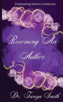 Becoming An Author - Empowering Author Collection - Smith, Tanya