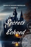 Secrets Echoed Secrets Echoed