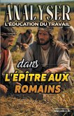 Analyser L'éducation du Travail dans l'épître aux Romains