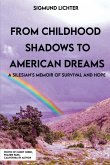 From Childhood Shadows To American Dreams