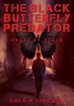 The Black Butterfly Predator - Lincoln, Dale R