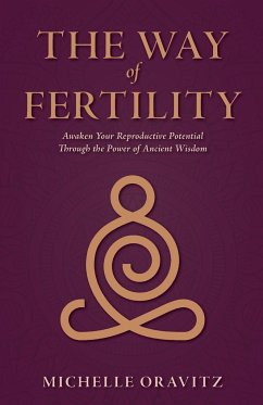 The Way of Fertility - Oravitz, Michelle