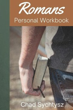 Romans Personal Workbook - Sychtysz, Chad