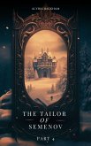 The Tailor of Semenov - Part 4 (eBook, ePUB)