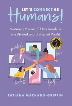 Let's Connect as Humans! - Machado-Griffin, Tatiana