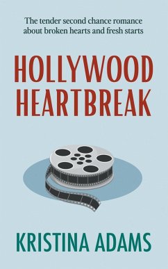 Hollywood Heartbreak - Adams, Kristina