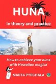 HUNA in theory and practice