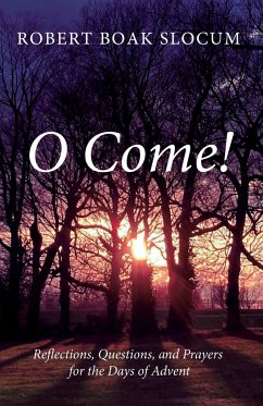O Come! - Slocum, Robert Boak