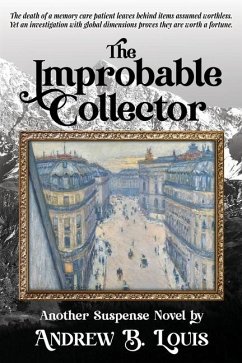 The Improbable Collector - Louis, Andrew B