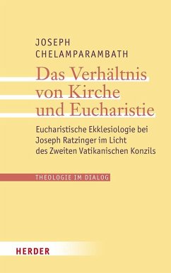Das Verhältnis von Kirche und Eucharistie - Chelamparambath, Joseph