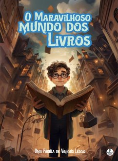 O Maravilhoso mundo dos Livros (eBook, ePUB) - Léscio, Vinícius