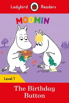 Ladybird Readers Level 1 - Moomin - The Birthday Button (ELT Graded Reader) (eBook, ePUB) - Ladybird; Jansson, Tove