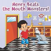 Henry Beats the Mouth Monsters! (eBook, ePUB)