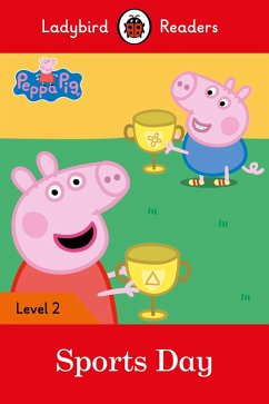 Ladybird Readers Level 2 - Peppa Pig - Sports Day (ELT Graded Reader) (eBook, ePUB) - Ladybird; Peppa Pig