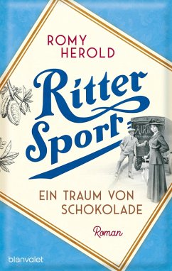 Ritter Sport - Ein Traum von Schokolade (eBook, ePUB) - Herold, Romy