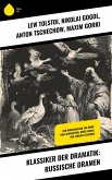Klassiker der Dramatik: Russische Dramen (eBook, ePUB) Klassiker der Dramatik: Russische Dramen (eBook, ePUB)