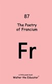 The Poetry of Francium (eBook, ePUB)