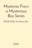 Mysteries From a Mysterious Box Series: BOOK ONE (eBook, ePUB) Mysteries From a Mysterious Box Series: BOOK ONE (eBook, ePUB)