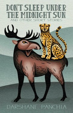 Cover Don't Sleep Under the Midnight Sun and Other Short Stories (eBook, ePUB)
