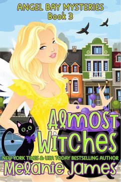 Almost Witches (Angel Bay Mysteries, #3) (eBook, ePUB) - James, Melanie