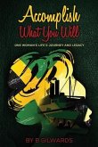 Accomplish What You Will (eBook, ePUB)