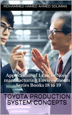 Application of Lean in Non-manufacturing Environments - Series Books 18 to 19 (Toyota Production System Concepts) (eBook, ePUB) - Soliman, Mohammed Hamed Ahmed