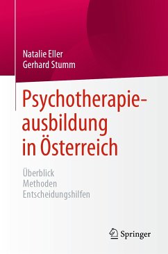 Psychotherapieausbildung in Österreich (eBook, PDF) - Eller, Natalie; Stumm, Gerhard