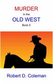 Murder in the Old West, Book Five (MURDER: The John Carter Novels, #5) (eBook, ePUB)