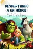 Despertando a un héroe (eBook, ePUB)