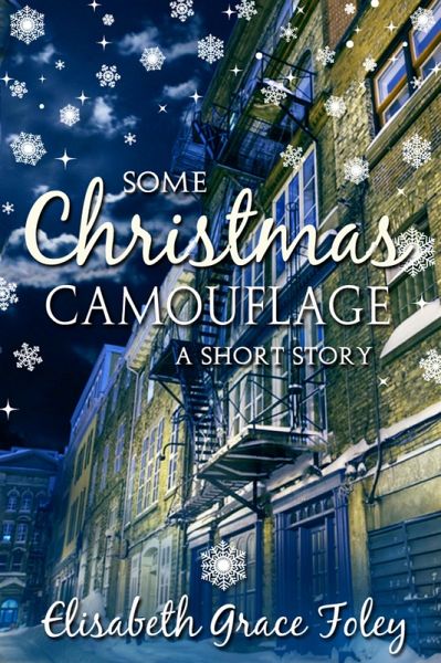 Some Christmas Camouflage: A Short Story (eBook, ePUB) Some Christmas Camouflage: A Short Story (eBook, ePUB)