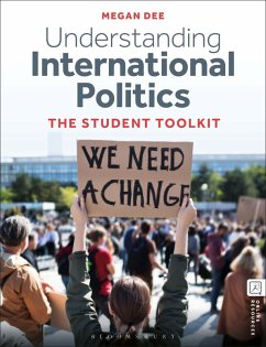 Understanding International Politics (eBook, ePUB) - Dee, Megan Understanding International Politics (eBook, ePUB) - Dee, Megan