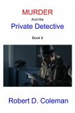 Murder and the Private Detective, Book Eight (MURDER: The John Carter Novels, #8) (eBook, ePUB)