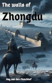 The walls of Zhongdu (eBook, ePUB)