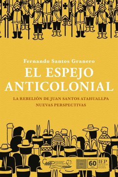 El espejo anticolonial (eBook, ePUB) - Granero, Fernando Santos
