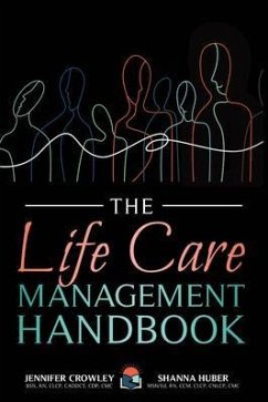 The Life Care Management Handbook (eBook, ePUB) - Crowley, Jennifer; Huber, Shanna