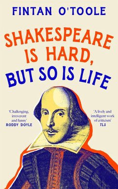 Shakespeare is Hard, but so is Life (eBook, ePUB) - O'Toole, Fintan