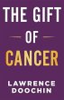 The Gift Of Cancer (eBook, ePUB) - Bild 1
