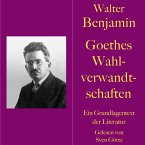 Walter Benjamin: Goethes Wahlverwandtschaften (MP3-Download)