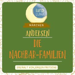 Die Nachbar-Familien (MP3-Download) - Andersen, Hans Christian; Luna, Luna