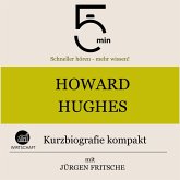 Howard Hughes: Kurzbiografie kompakt (MP3-Download)