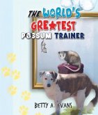 The World's Greatest Possum Trainer (eBook, ePUB)