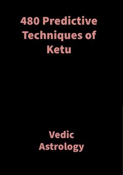 480 Predictive Techniques of Ketu (eBook, ePUB) - Shah, Saket