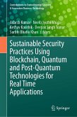 Sustainable Security Practices Using Blockchain, Quantum and Post-Quantum Technologies for Real Time Applications (eBook, PDF)