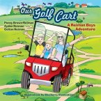 Our Golf Cart A Reiman Boys Adventure (eBook, ePUB)