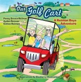 Our Golf Cart A Reiman Boys Adventure (eBook, ePUB) Our Golf Cart A Reiman Boys Adventure (eBook, ePUB)