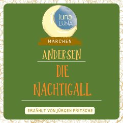 Die Nachtigall (MP3-Download) - Andersen, Hans Christian; Luna, Luna