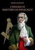 L'enigma di Martines de Pasqually (eBook, ePUB)