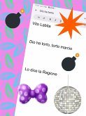 Dio ha torto, torto marcio (eBook, ePUB)